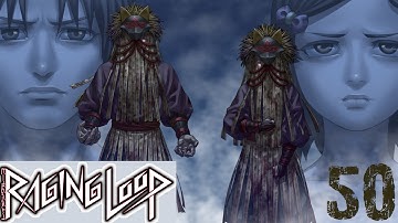 Raging Loop #50 - Am I Insane? - blind let