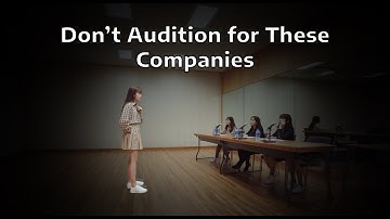 Don’t Audition for These Companies Unless You’re Ready for THIS…