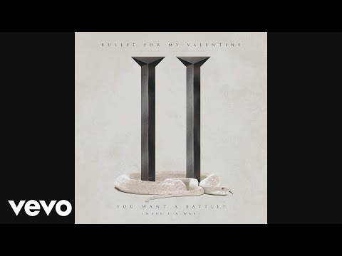 Bullet For My Valentine - You Want a Battle? (Here's a War) (Audio)