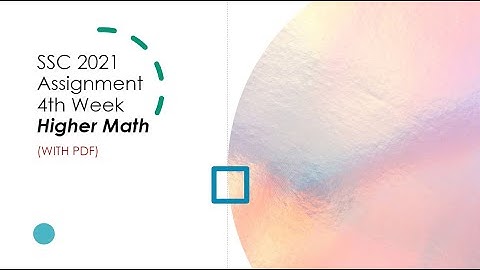 SSC Assignment 2021 || Higher Math || 4th Week
