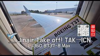 Jinair Take off! TAK to ICN LJ360 B737- 8 Max