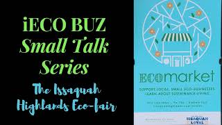 iEco Buz Small Talk Series: The Issaquah Highlands Eco Market