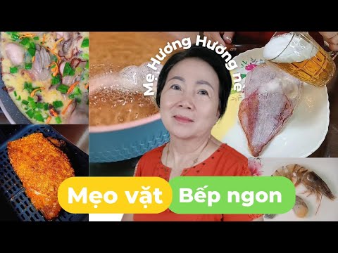 Mẹo vặt bếp chiên thịt heo quay da giòn, tôm chiên giòn tan, nướng khô mực ngon | Mẹ Hương Hương