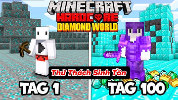 Tôi Cố Gắng Sống Sót 100 Ngày Trong Minecraft Hardcore Toàn Kim Cương! 😱💎