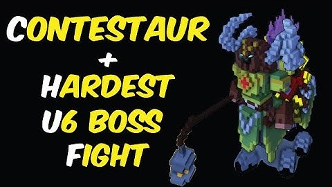 Contestaur + Hardest U6 Boss Fight ever