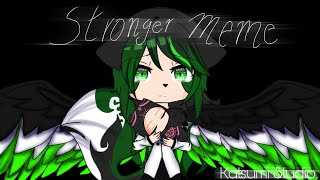 Stronger meme || OC backstory || Inspired by Hatsumi rou.