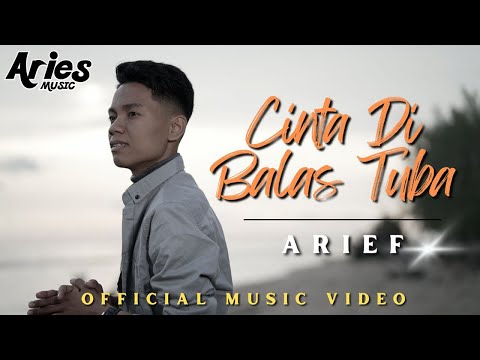 Arief - Cinta Dibalas Tuba (Official Music Video)