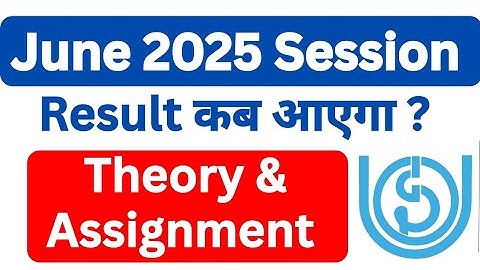 IGNOU Result Update June 2025 Exam and Assignment - Must Watch | IGNOU Result कब आएगा ? 