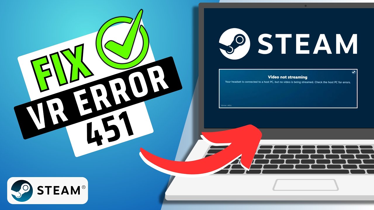 Как исправить ошибку Steam VR 451 (видео не транслируется)
