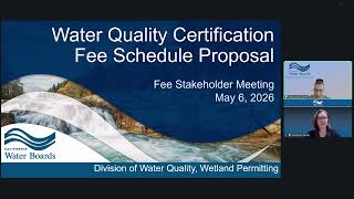 Water Quality Certification Fees Stakeholder Meeting - May 6, 2026