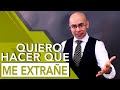 ¿COMO HAGO PARA QUE ME EXTRAÑE Y QUIERA ESTAR CONMIGO? | Tu Mejor Persona