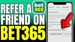 How To Refer A Friend On Bet365 - Updated 2026