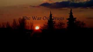 The War On Drugs - The Haunting Idle