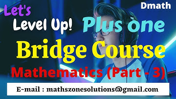 #Plus one bridge course||Mathematics ||Dmath Dibeesh Sir (Part - 3)