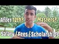 USA/Canada After 12th vs Masters? Salary, Fees, Scholarships?