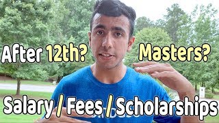 USA/Canada After 12th vs Masters? Salary, Fees, Scholarships?