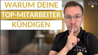 Die Guten gehen, die Schlechten bleiben - wie du deine BESTEN Mitarbeiter hältst