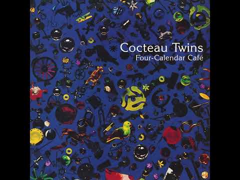 Theft, And Wandering Around Lost - Four Calendar Café Remastered 2024 by Cocteau Twins