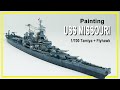 Painting USS Missouri (1/700 Tamiya +Flyhawk)