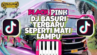 Download lagu DJ TELOLET BASURI TERBARU | SEPERTI MATI LAMPU| PIANIKA |BUS BLACK PINK TUNGGAL JAYA #teloletbasuri