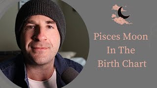Pisces Moon - Sensitivity, Perceptiveness & Dreams