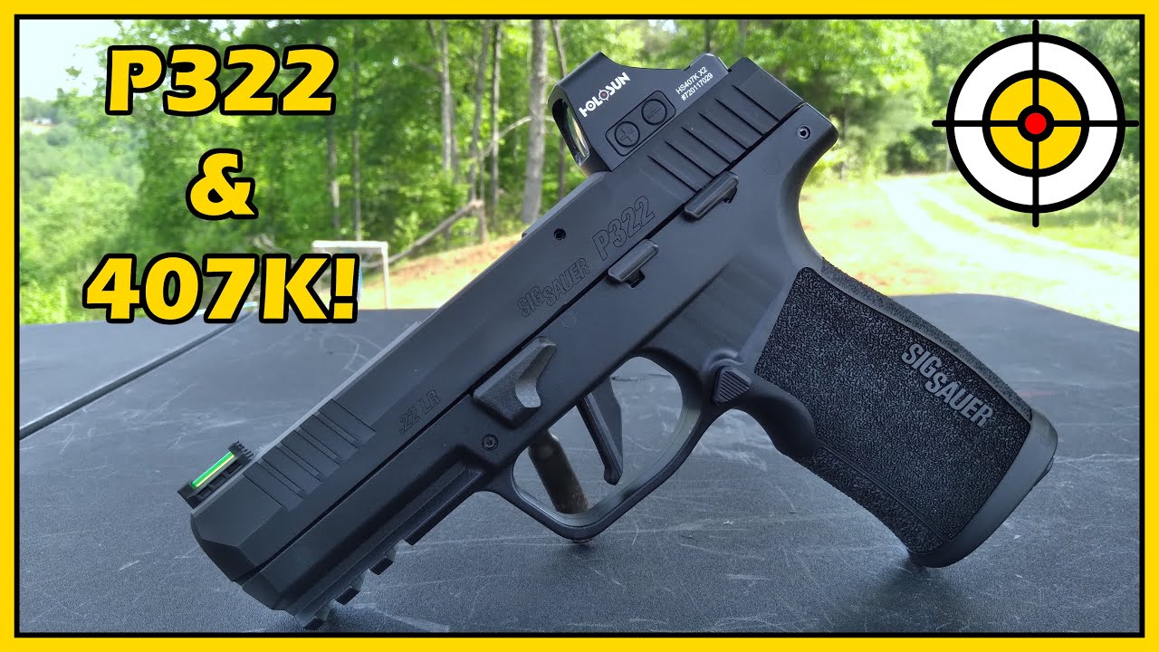 SIG P322 & Holosun 407K Red Dot Range Testing! YouTube