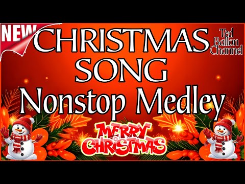 NEW~CHRISTMAS SONG~NONSTOP MEDLEY...