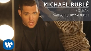 Michael Bublé - Its A Beautiful Day Sneak Peek [Extra]