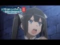 Bell is Waiting for You! | Is It Wrong to Try to Pick Up Girls in a Dungeon? II