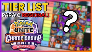 A TIER LIST PARA O REGIONAL DE POKÉMON UNITE