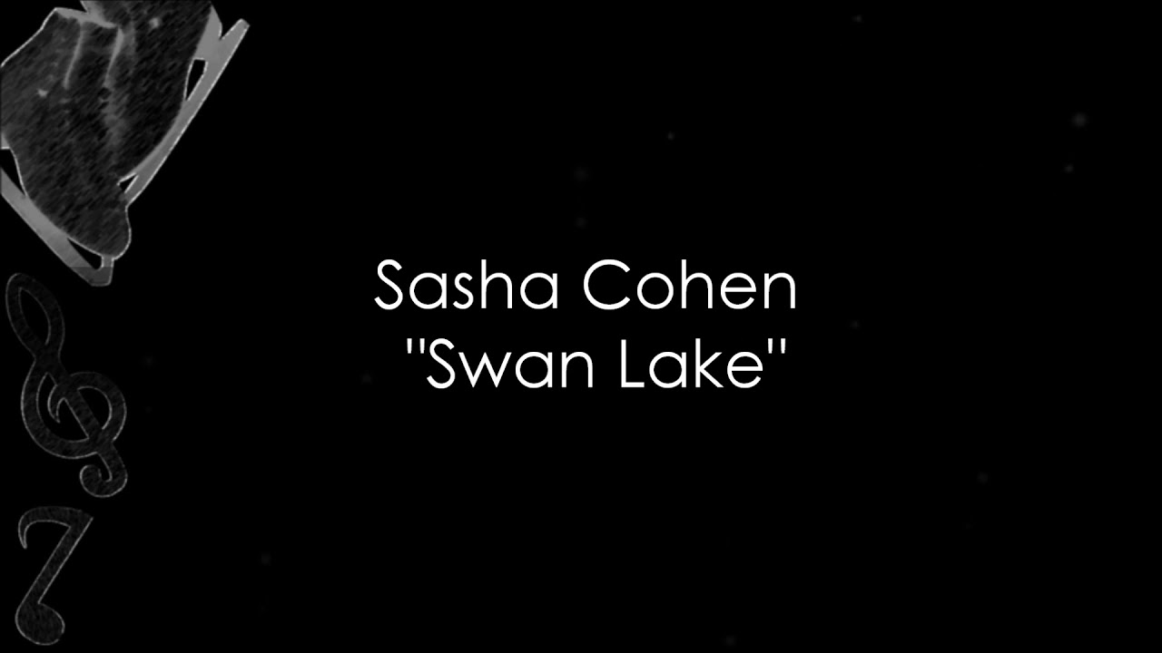 Sasha Cohen Swan Lake (Music) Second Version YouTube