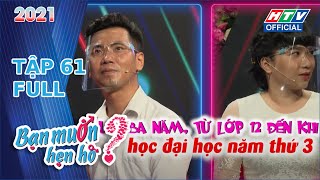 BẠN MUỐN HẸN HÒ 2021 | Em thích nụ cười tỏa nắng, nhìn thấy thương liền | #61 FULL | 2/8/2021