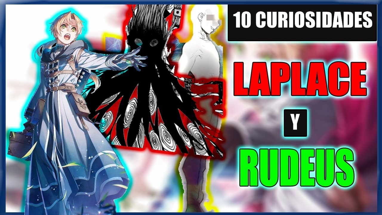LAPLACE y RUDEUS/curiosidades mushoku tensei - YouTube