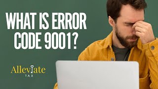 IRS Code 9001: What It Means and How to Fix It?