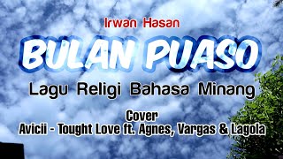 Irwan Hasan - Bulan Puaso ( Cover Avicii - Tought Love )