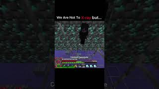 We Are Not To X-Ray But... #minecraft