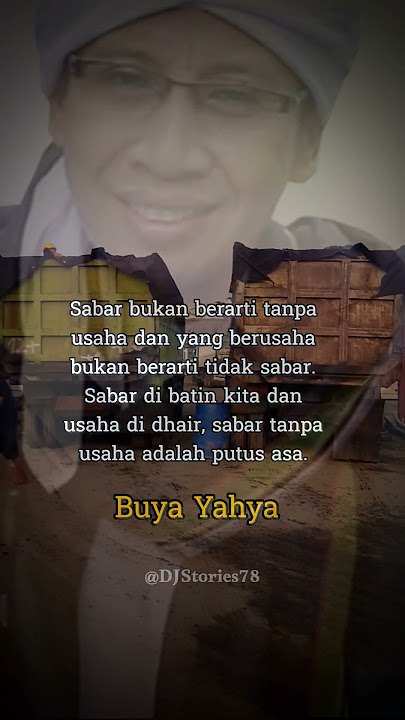 Sabar dan usaha #sabar #usaha #buyayahya #cirebon #batin #lahir #motivasi #muhasabah #tafakur #quote