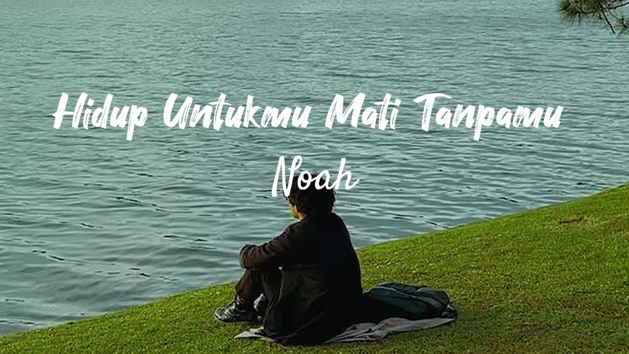 Hidup Untukmu Mati Tanpamu - Noah [Reverb + Underwater] Tiktok Version