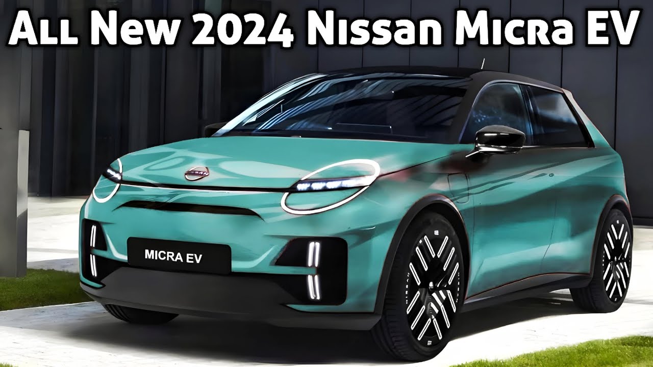 Nissan Is Bringing Back This Small Hatchback All New Nissan Micra EV 2024 Nissan Micra Nissan