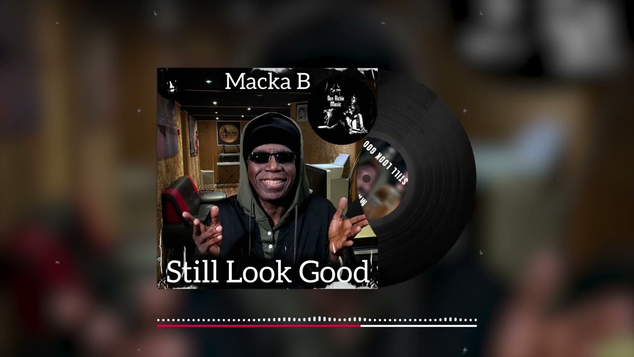 Macka B - Still Look Good (Official Audio)