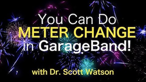You Can Do Meter Change in GarageBand!