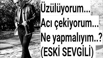 Eski sevgilinin GİDİŞİ neden seni bu kadar çok üzüyor ve  sana bu kadar acı çektiriyor…?