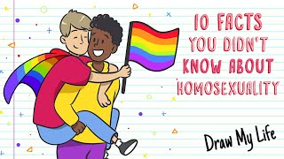 10 FACTS YOU DIDN’T KNOW ABOUT HOMOSEXUALITY | Draw My Life