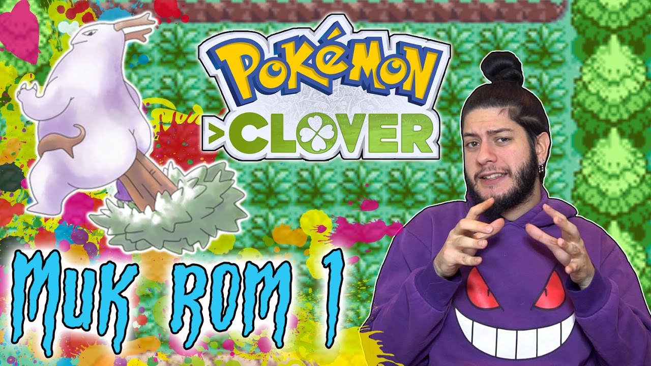 Pokémon CLOVER e ALBERI dove non batte il sole - Muk Rom #1