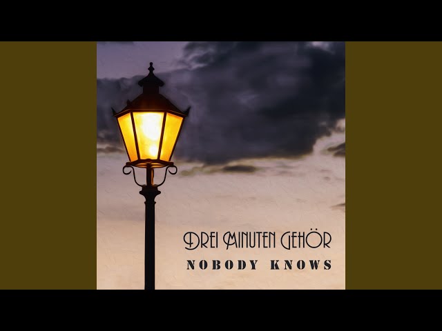 Nobody Knows - Das Lied vom Kompromiss