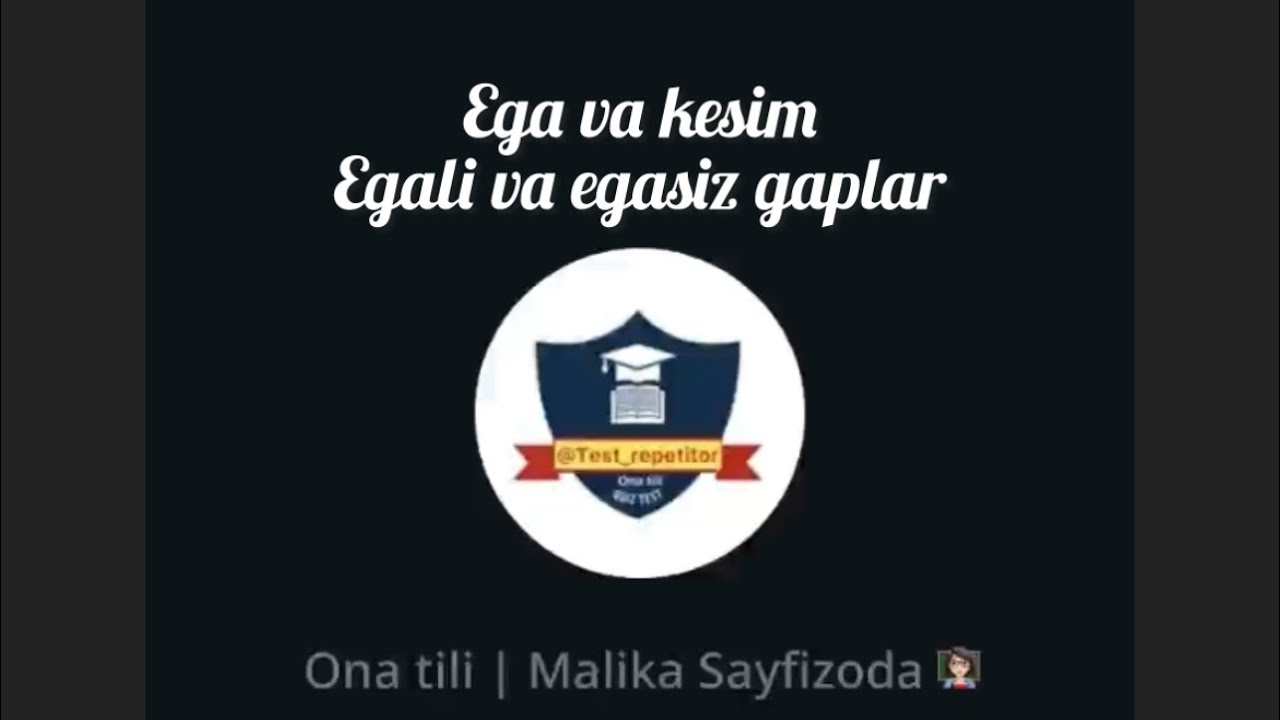 Ega. Kesim. Ot kesim. Fe’l kesim. Murakkab kesim. Egali, egasiz gaplar. Kanal linki komentariyada 👇🏻