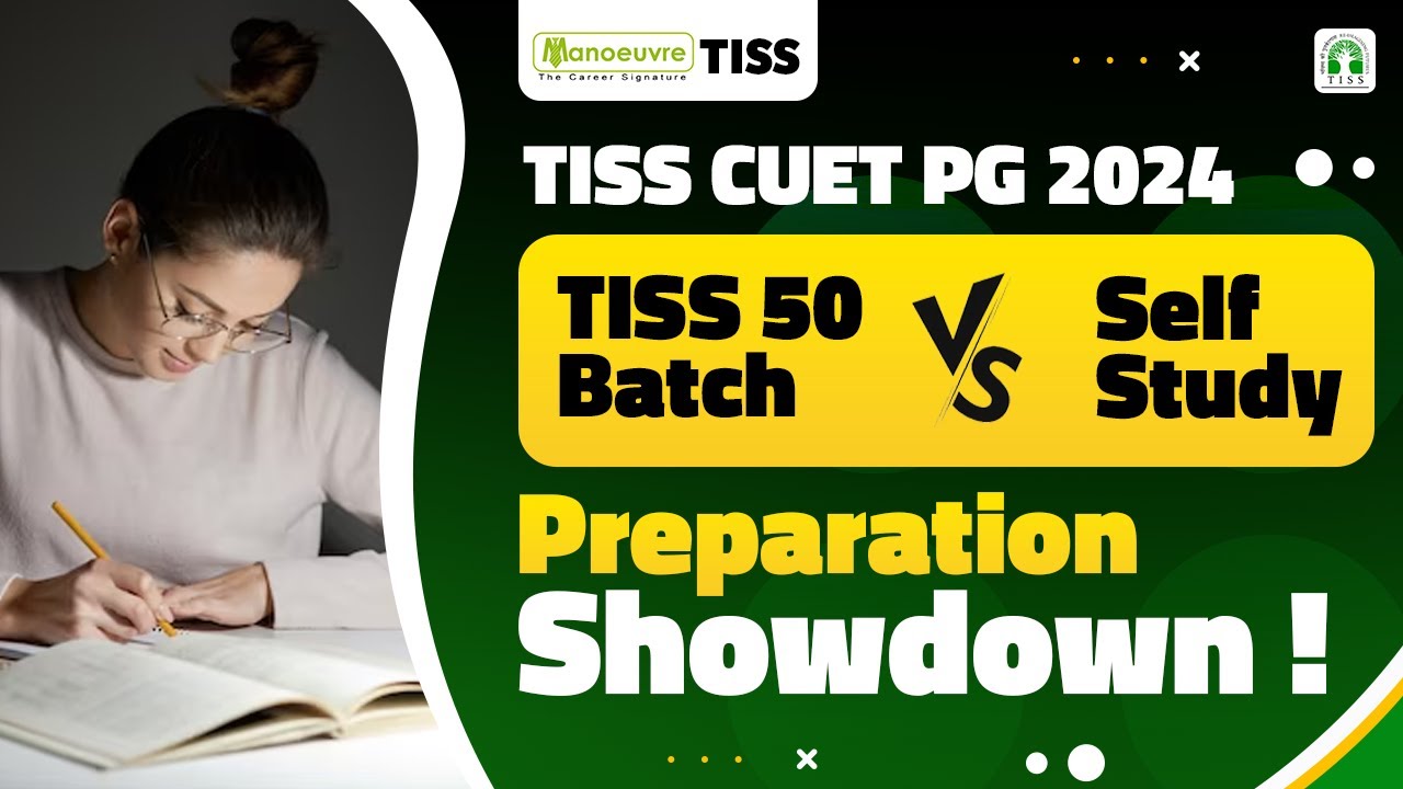 TISS CUET PG 2024 TISS 50 Batch Vs Self Study How To Prepare tiss-cuet-pg-2024-tiss-50-batch-vs-self-study-how-to-prepare