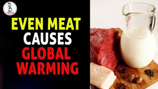 Meat and milk Causing Global Warming || Sid Talks