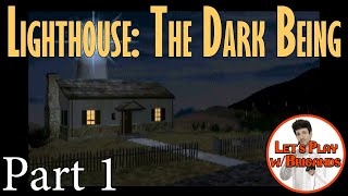 Lighthouse: The Dark Being (Part 1)