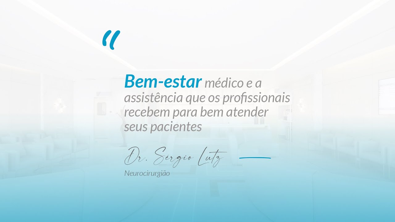 Por que trabalhar no Blanc? Com o neurocirurgião Dr. Sérgio Lutz